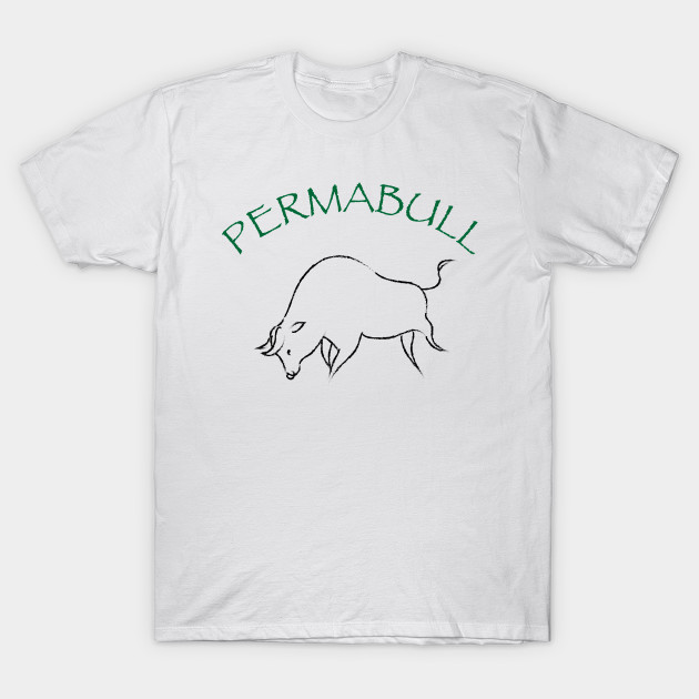 PERMABULL T-Shirt-TJ